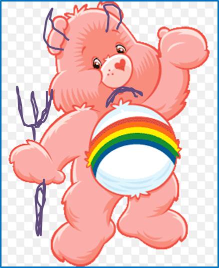 It is not all Care Bears and rainbows